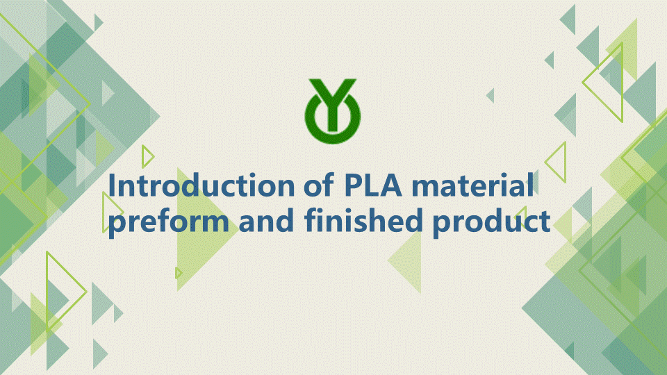 Introduction of PLA material preform and finished product（With water mark）